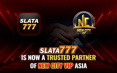 Slata777 is Now a Trusted Partner of Newcity VIP Asia